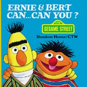 Ernie & Bert Can