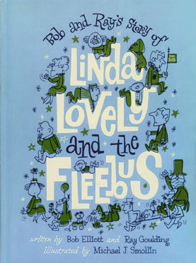 Cover art for Bob and Ray's Story Of Linda Lovely and the Fleebus Illustrated by Michael Smollin