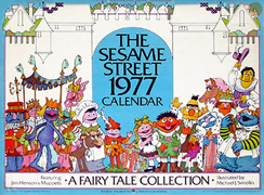 1977 Sesame Street Calendar, A Fairy Tale Collection illustrated by Michael Smollin