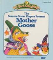 The Sesame Street Players Present Mother Goose illustrated by Michael Smollin